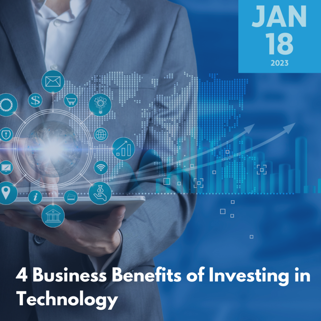 Business Benefits of Investing in Technology