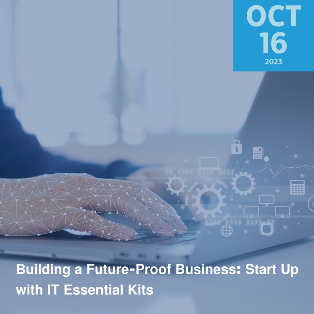 Building a Future-Proof Business: START UP IT  ESSENTIAL KITS.